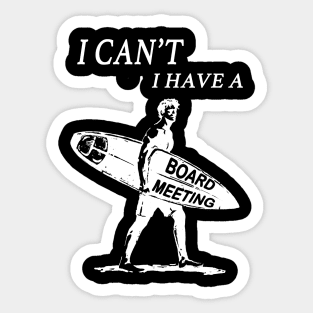 Funny vintage surfer surfing I cant I have a board meeting graphic surf art Sticker